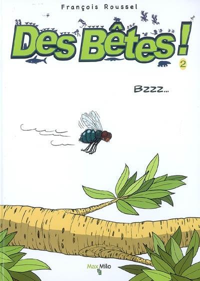 Des bêtes !. Vol. 2. Bzzz