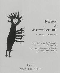 Ivresse et désenvoûtements. Conjuros y ebriedades