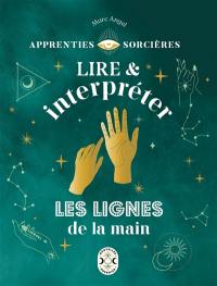 Lire & interpréter les lignes de la main