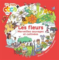 Les fleurs : merveilles sauvages et cultivées