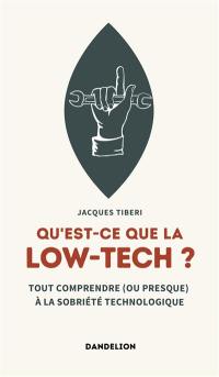 Qu'est-ce que la low-tech ? : tout comprendre (ou presque) à la sobriété technologique