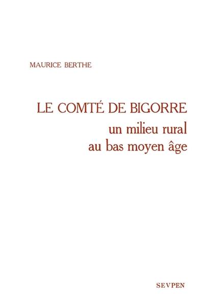 Le Comté de Bigorre : un milieu rural au Bas Moyen Age