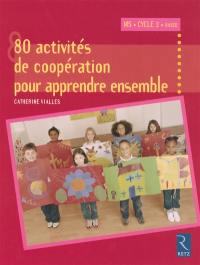 70 activités de coopération pour apprendre ensemble MS, cycle 2, RASED, CLIS