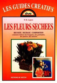 Les fleurs séchées : récolte, séchage, composition