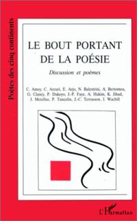 Le bout portant de la poésie : discussion et poèmes