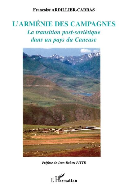 L'Arménie des campagnes : la transition post-soviétique dans un pays du Caucase