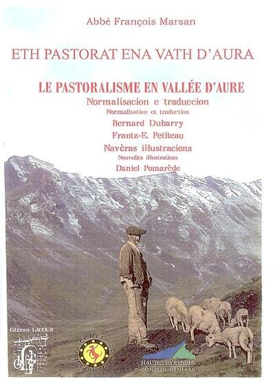 Eth pastorat ena vath d'Aura. Le pastoralisme en vallée d'Aure