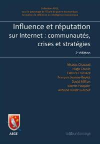 Influence et réputation sur Internet : communautés, crises et stratégies