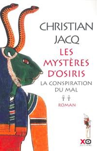 Les mystères d'Osiris. Vol. 2. La conspiration du mal