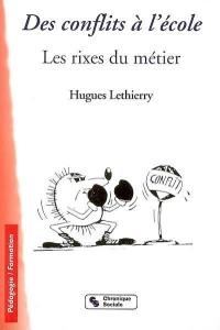 Des conflits à l'école : les rixes du métier