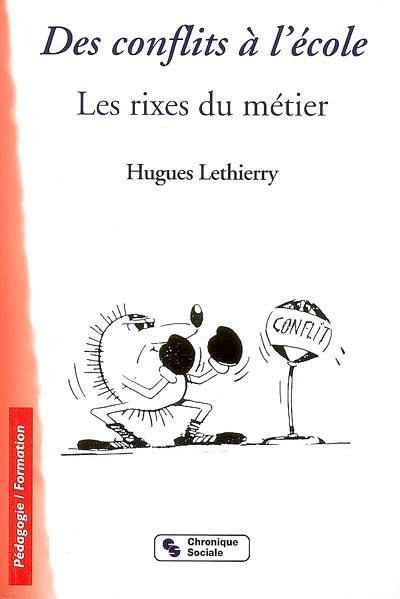 Des conflits à l'école : les rixes du métier