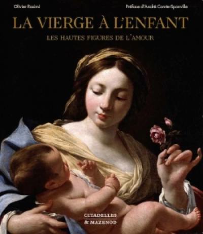 La Vierge à l'Enfant : les hautes figures de l'amour