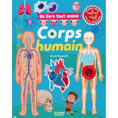 Corps humain : un livre tout animé