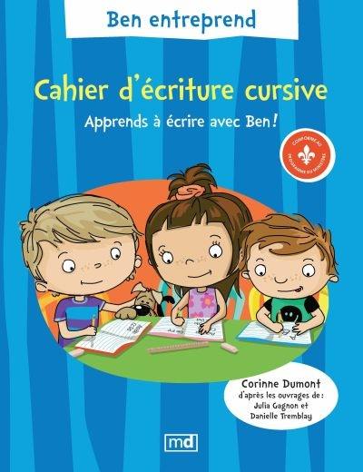 Ben entreprend : cahier d'écriture cursive