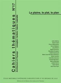 Cahiers thématiques, n° 17. La plaine, le plat, le plan