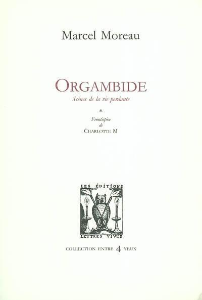 Orgambide : scènes de la vie perdante