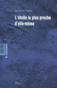 L'étoile la plus proche d'elle-même. Dépasser l'audition