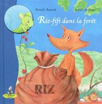 Riz-fifi dans la forêt