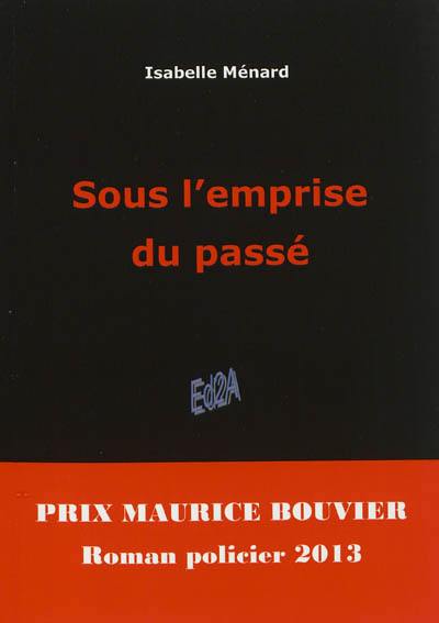 Sous l'emprise du passé : roman policier