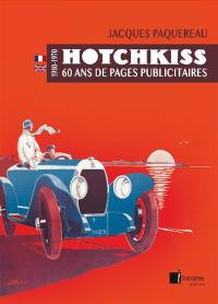 Hotchkiss : 60 ans de pages publicitaires : 1910-1970. Hotchkiss : seventy years of advertisement : 1910-1970