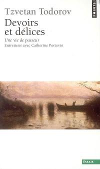 Devoirs et délices : une vie de passeur : entretiens avec Catherine Portevin