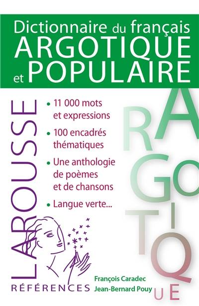 Dictionnaire du français argotique et populaire