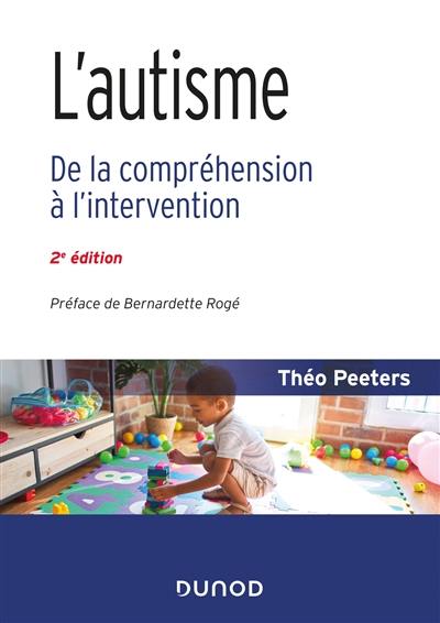 L'autisme : de la compréhension à l'intervention