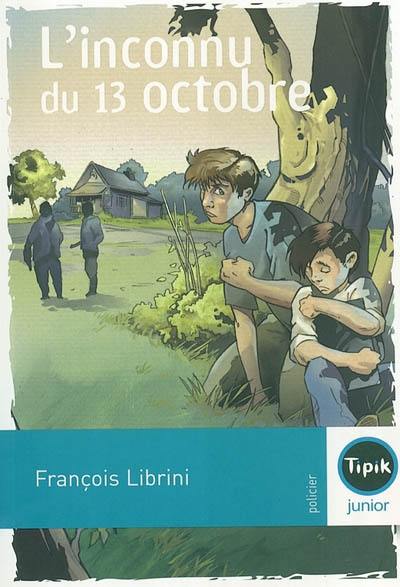 L'inconnu du 13 octobre