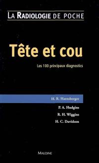 Tête et cou : les 100 principaux diagnostics