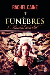 Funèbres. Vol. 1. Boulot mortel