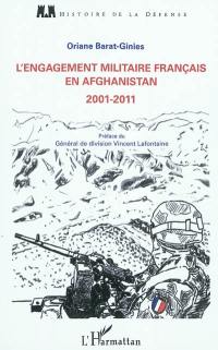 L'engagement militaire français en Afghanistan de 2001 à 2011 : quels engagements militaires pour quelles ambitions politiques ?