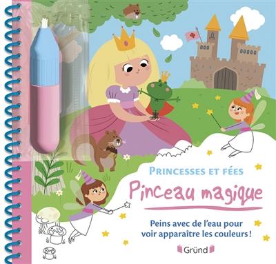 Princesses et fées : peins avec de l'eau pour voir apparaître les couleurs !