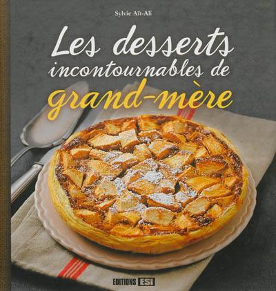 Les desserts incontournables de grand-mère