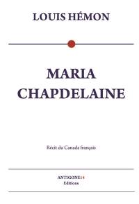 Maria Chapdelaine : récit du Canada français