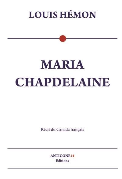 Maria Chapdelaine : récit du Canada français