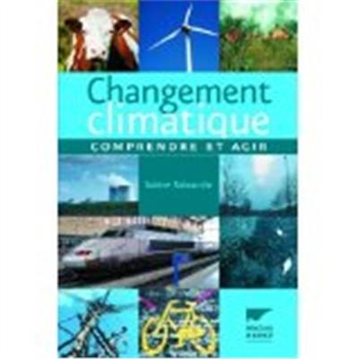 Changement climatique : comprendre et agir