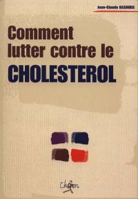 Comment lutter contre le cholestérol