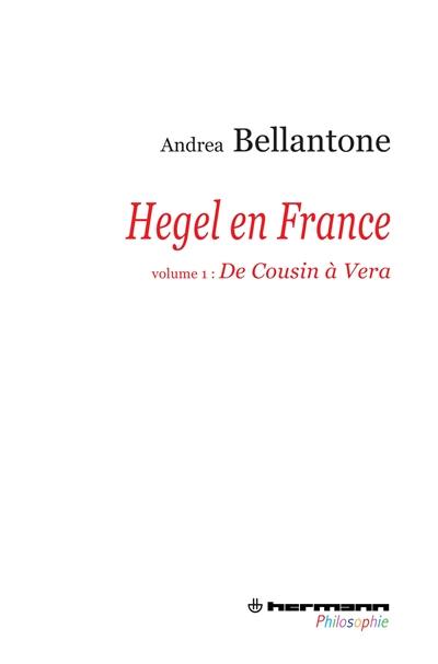 Hegel en France. Vol. 1. De Cousin à Vera