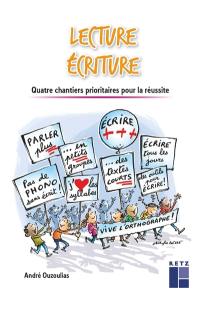 Lecture écriture : quatre chantiers prioritaires pour la réussite