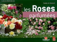 Les roses parfumées