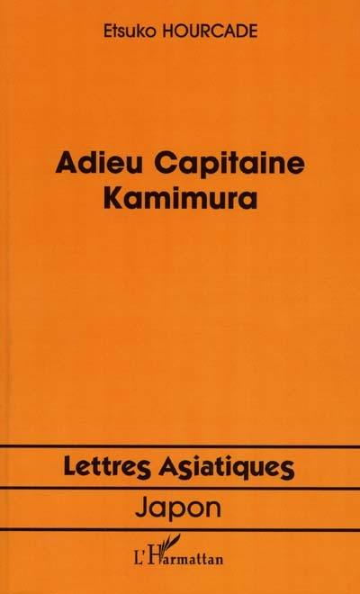 Adieu Capitaine Kamimura