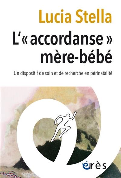 L'accordanse mère-bébé : un dispositif de soin et de recherche en périnatalité