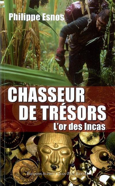 Chasseur de trésors : l'or des Incas