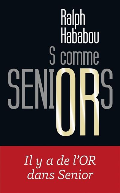 S comme seniors : il y a de l'or dans senior