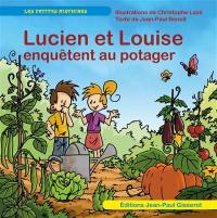 Lucien et Louise. Lucien et Louise enquêtent au potager