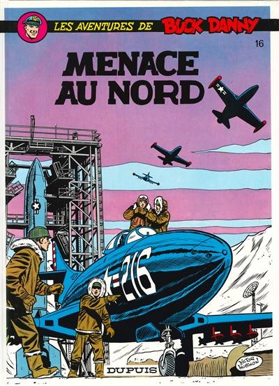 Les aventures de Buck Danny. Vol. 16. Menace au Nord