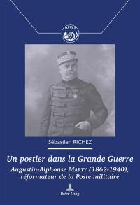 Un postier dans la Grande Guerre : Augustin-Alphonse Marty (1862-1940), réformateur de la Poste militaire