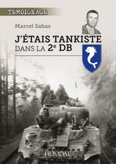 J'étais tankiste dans la 2e DB