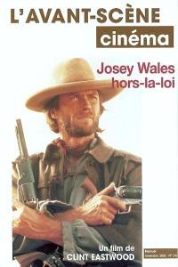 Avant-scène cinéma (L'), n° 516. Josey Wales, hors-la-loi