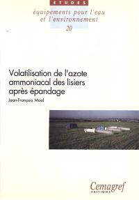 Volatilisation de l'azote ammoniacal des lisiers après épandage : quantification et étude des facteurs d'influence